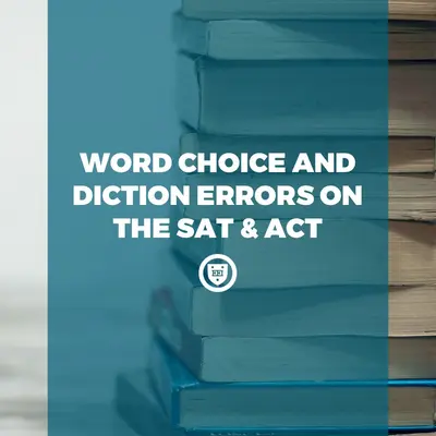 Word Choice and Diction Errors on the SAT & ACT