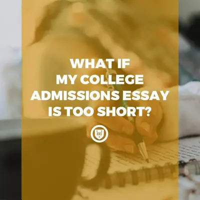 What if My College Admissions Essay is Too Short?
