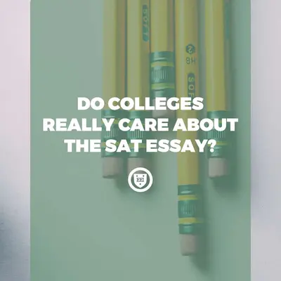 Yellow pencils on a green background with the text "Do colleges really care about the SAT essay?"
