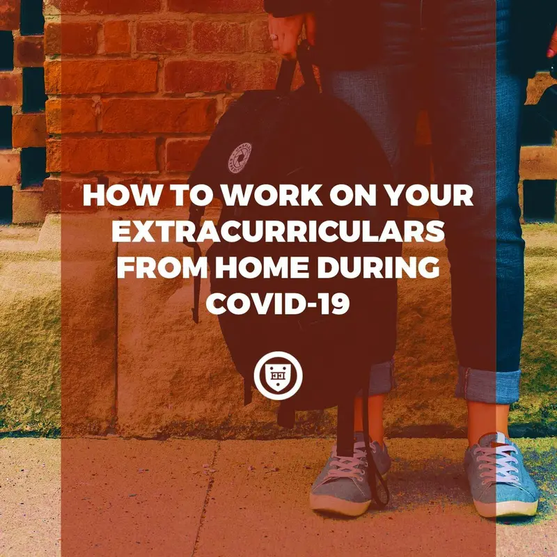 How to work on your extracurriculars from home during COVID-19