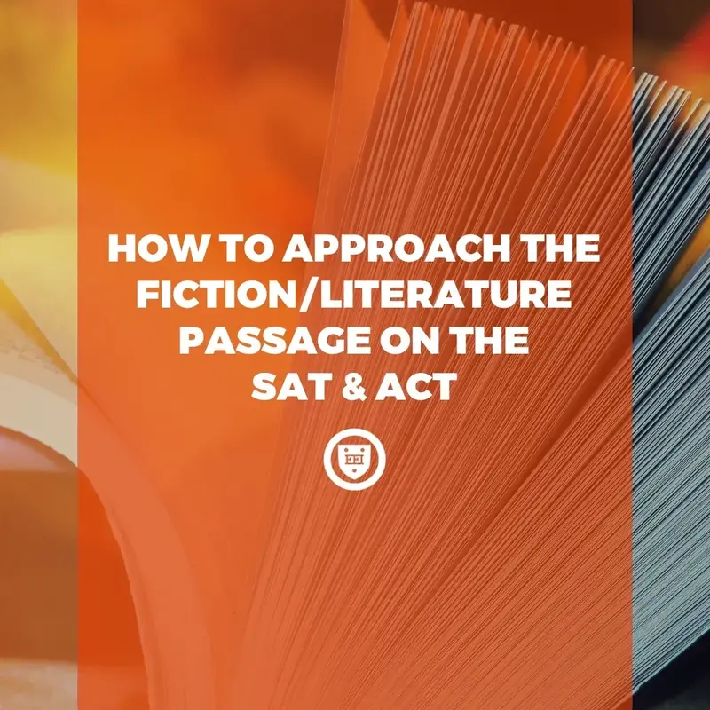 How to Approach the Fiction/Literature Passage on the ACT & SAT