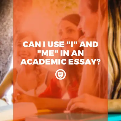 Students at a table under an orange wash, with text: "Can I use "I" and "me" in an academic essay?"