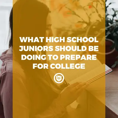 What High School Juniors Should Be Doing to Prepare for College