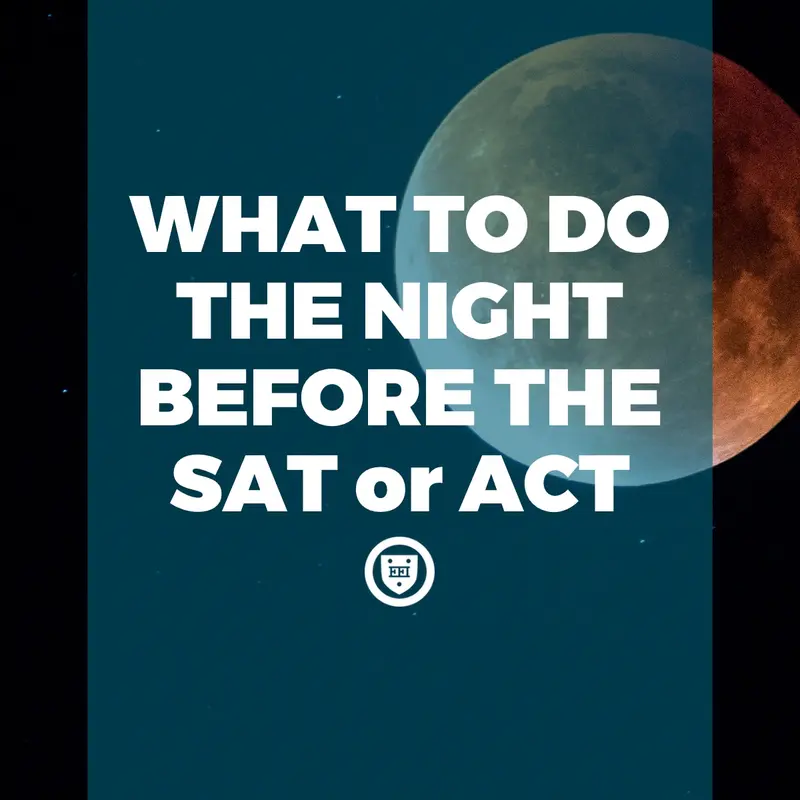 What to Do the Night Before the SAT or ACT