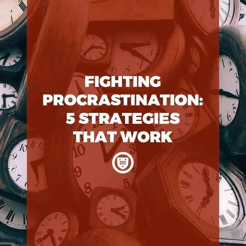 Fighting Procrastination: 5 Strategies That Work