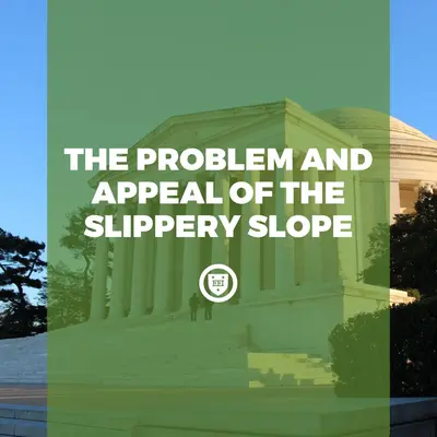 Title card reading "The Problem and Appeal of the Slippery Slope" over a green-tinted photo of a neoclassical columned memorial building.