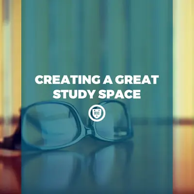 Creating a Great Study Space