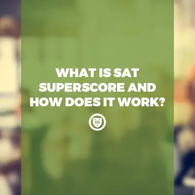 What is SAT Superscore and How Does It Work?