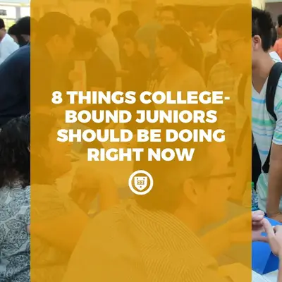Students crowded at a college fair under a yellow overlay reading "8 Things College-Bound Juniors Should Be Doing Right Now"