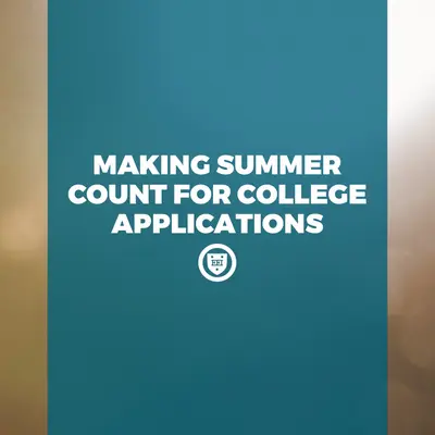 Making Summer Count for College Applications
