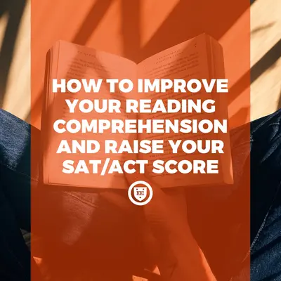 Person holding an open book in sunlight, titled "How to Improve Your Reading Comprehension and Raise Your SAT/ACT Score"