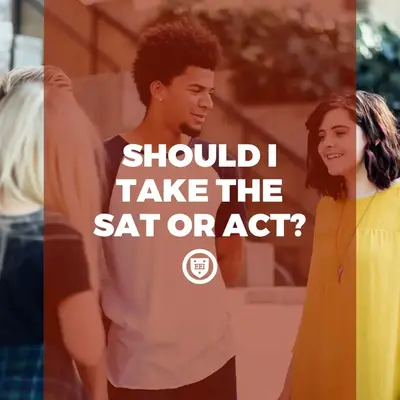 Should I take the SAT or ACT?