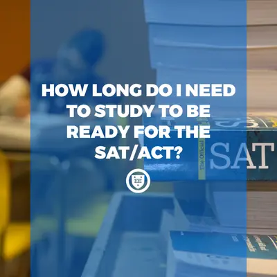 Stacks of SAT prep books behind the title "How Long Do I Need to Study to Be Ready for the SAT/ACT?"