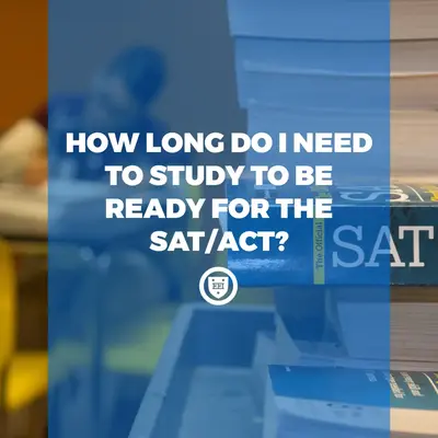Stacks of SAT prep books behind the title "How Long Do I Need to Study to Be Ready for the SAT/ACT?"