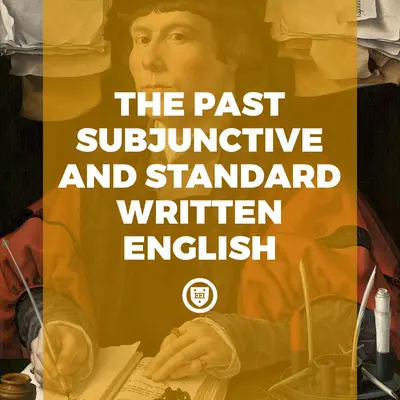 The Past Subjunctive and Standard Written English
