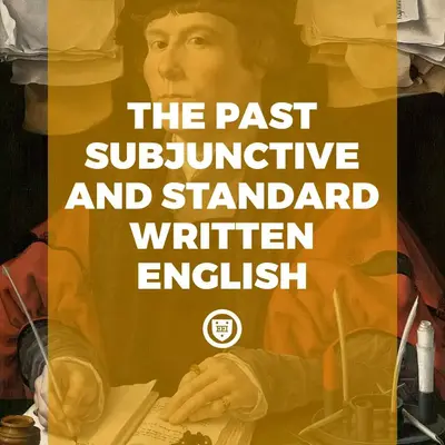 The Past Subjunctive and Standard Written English