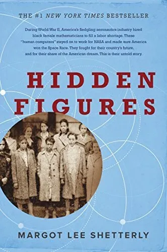 Book cover of "Hidden Figures" by Margot Lee Shetterly, with a vintage photo of Black women in coats.