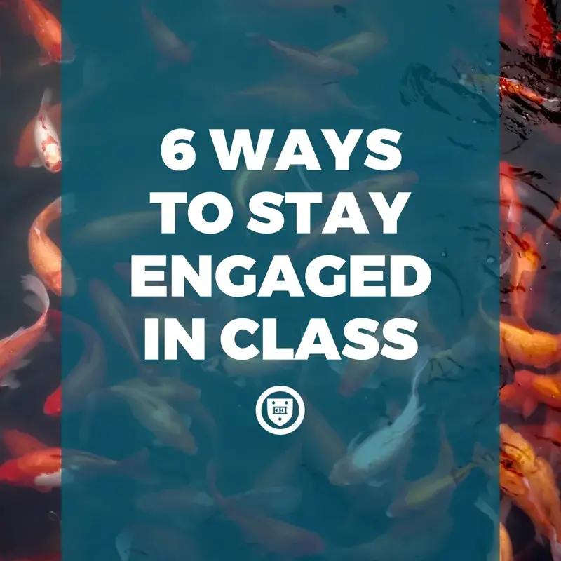 6 Ways to Stay Engaged in Class