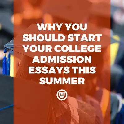 Graduation caps behind orange overlay with text: "Why you should start your college admission essays this summer"