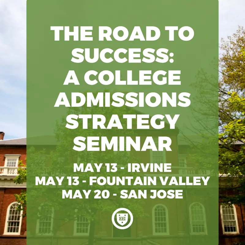 Poster: "The Road to Success: A College Admissions Strategy Seminar — May 13 Irvine, May 13 Fountain Valley, May 20 San Jose"